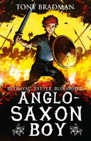 Kniha Anglo-Saxon Boy Tony Bradman