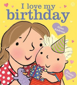 Livre I Love My Birthday Giles Andreae