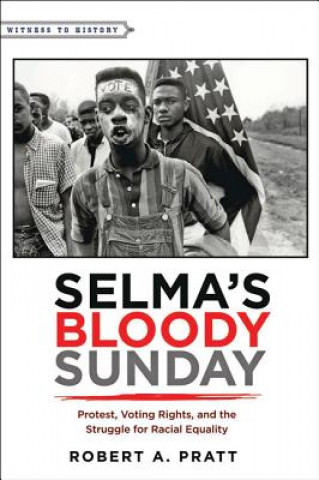 Книга Selma's Bloody Sunday Robert A. Pratt