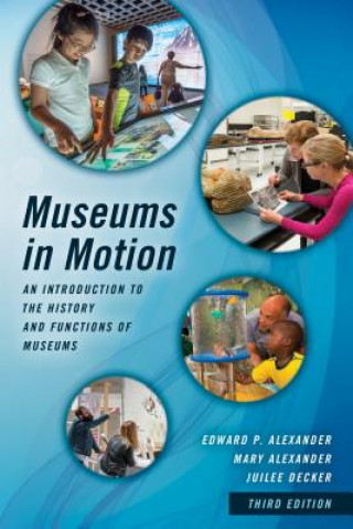 Książka Museums in Motion Edward P. Alexander