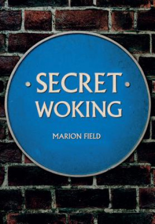 Книга Secret Woking Marion Field