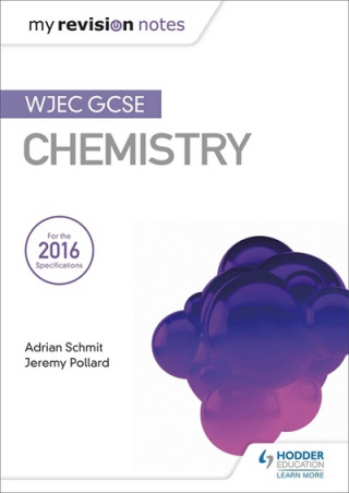 Kniha My Revision Notes: WJEC GCSE Chemistry SCHMIT