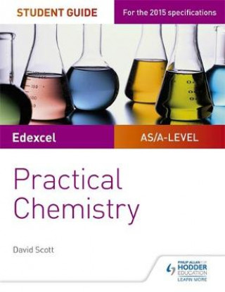 Kniha Edexcel A-level Chemistry Student Guide: Practical Chemistry David Scott