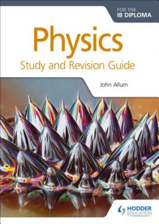 Kniha Physics for the IB Diploma Study and Revision Guide John Allum