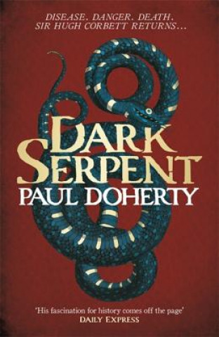 Книга Dark Serpent (Hugh Corbett Mysteries, Book 18) Paul Doherty