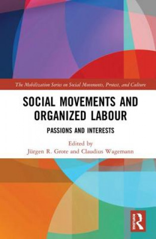 Kniha Social Movements and Organized Labour GROTE