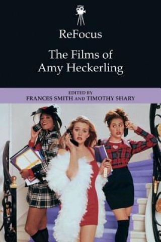 Kniha Refocus: the Films of Amy Heckerling SMITH  FRANCES