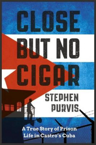 Книга Close But No Cigar Stephen Purvis