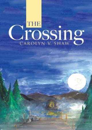 Kniha Crossing CAROLYN V. SHAW