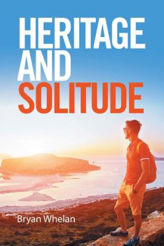 Książka Heritage and Solitude BRYAN WHELAN
