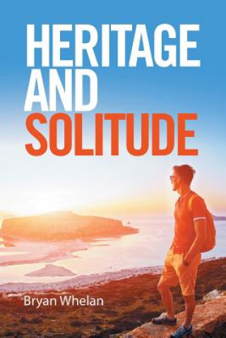 Книга Heritage and Solitude BRYAN WHELAN