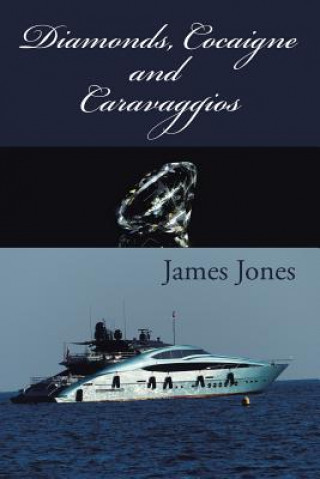 Carte Diamonds, Cocaigne and Caravaggios James Jones