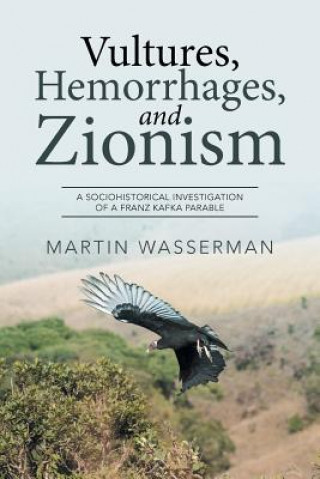 Carte Vultures, Hemorrhages, and Zionism Martin Wasserman