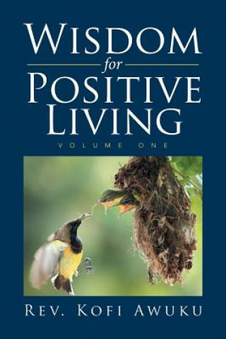 Книга Wisdom for Positive Living Rev Kofi Awuku