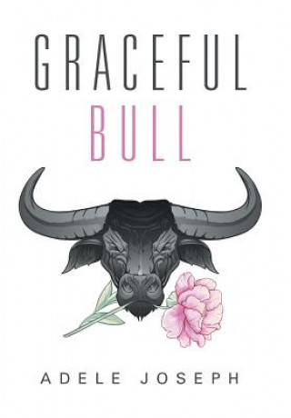 Kniha Graceful Bull Adele Joseph