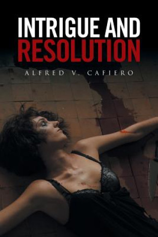 Kniha Intrigue and Resolution Alfred V Cafiero