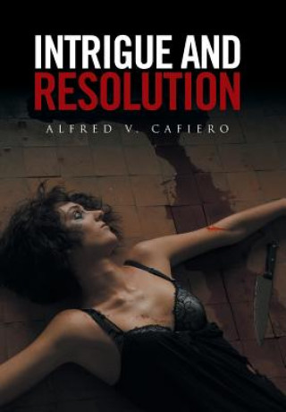 Kniha Intrigue and Resolution Alfred V Cafiero