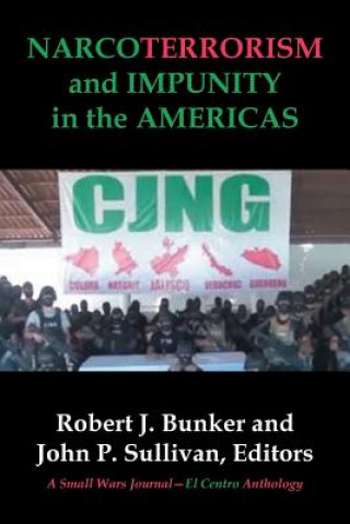 Knjiga NARCOTERRORISM and IMPUNITY IN THE AMERICAS SMALL WARS JOURNAL-E