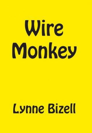 Knjiga Wire Monkey Lynne Bizell
