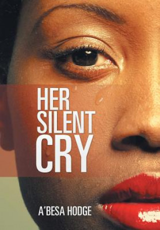 Knjiga Her Silent Cry A'Besa Hodge