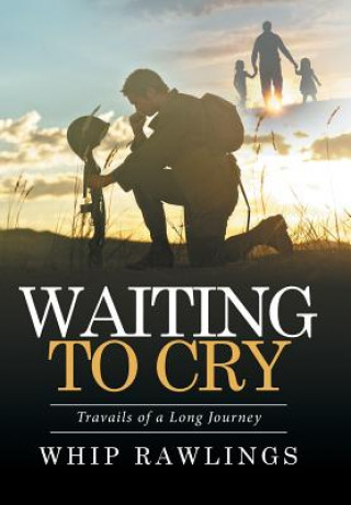 Книга Waiting to Cry WHIP RAWLINGS
