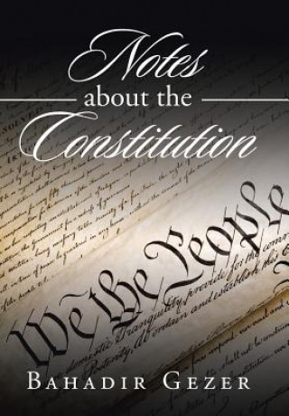 Книга Notes about the Constitution BAHADIR GEZER