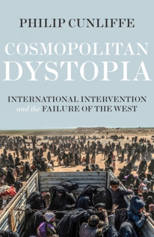 Kniha Cosmopolitan Dystopia Philip Cunliffe