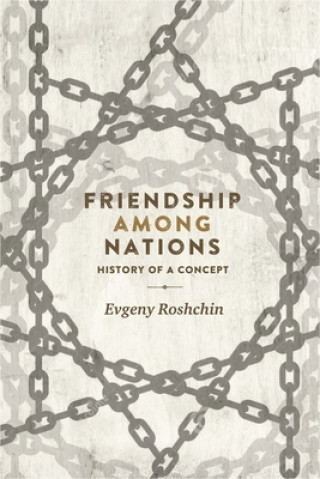 Kniha Friendship Among Nations Evgeny Roshchin