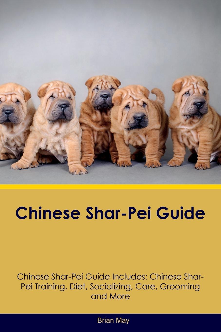 Carte Chinese Shar-Pei Guide Chinese Shar-Pei Guide Includes Brian May