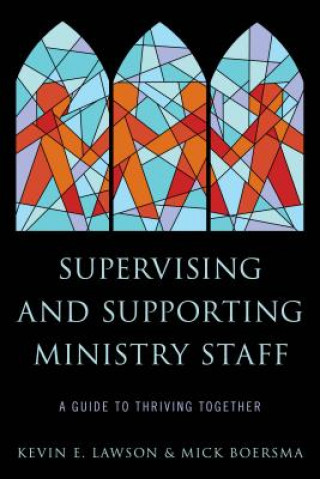 Buch Supervising and Supporting Ministry Staff Kevin E. Lawson