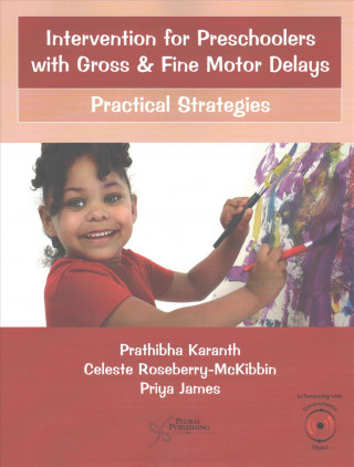 Kniha Intervention for Preschoolers with Gross and Fine Motor Delays Prathibha Karanth