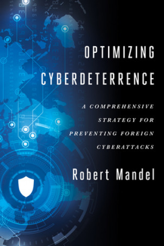 Carte Optimizing Cyberdeterrence Robert Mandel
