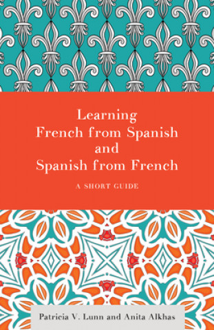 Carte Learning French from Spanish and Spanish from French Patricia V. Lunn
