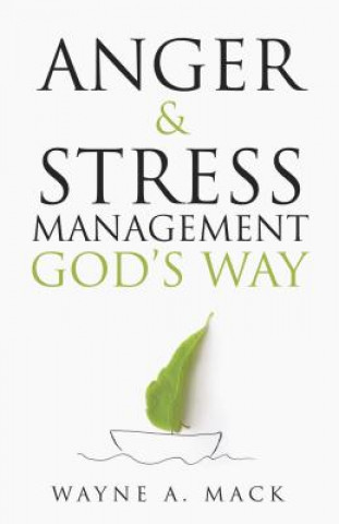 Carte Anger and Stress Management God's Way Wayne A. Mack