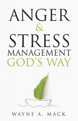 Книга Anger and Stress Management God's Way Wayne A. Mack