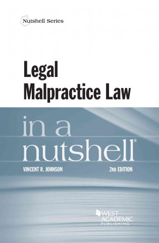 Kniha Legal Malpractice Law in a Nutshell Vincent R. Johnson