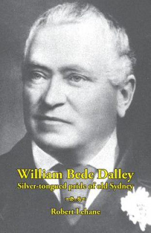 Book William Bede Dalley ROBERT LEHANE
