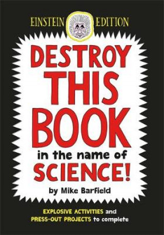 Könyv Destroy This Book in the Name of Science: Einstein Edition Mike Barfield