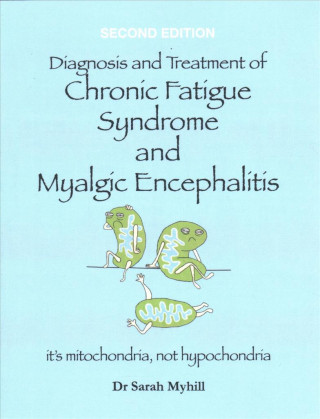 Книга Diagnosis and Treatment of Chronic Fatigue Syndrome and Myalgic Encephalitis 2nd Edition SARAH MYHILL