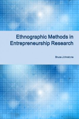 Carte Ethnographic Methods in Entrepreneurship Research Bruce Johnstone