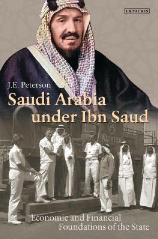 Livre Saudi Arabia under Ibn Saud PETERSON  J E