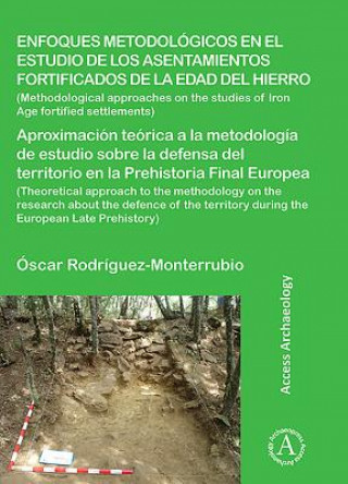 Kniha Enfoques metodologicos en el estudio de los asentamientos fortificados de la edad del hierro Oscar Rodriguez Monterrubio