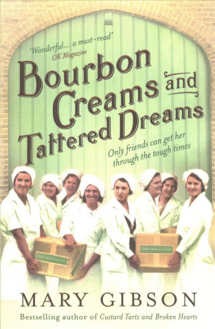 Книга Bourbon Creams and Tattered Dreams Mary Gibson