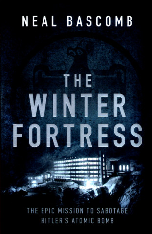 Könyv Winter Fortress Neal Bascomb