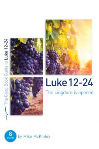 Könyv Luke 12-24: The kingdom is opened MCKINLEY  MIKE