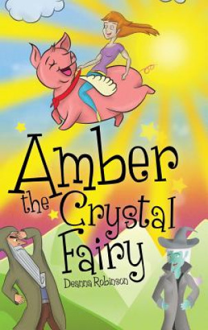 Könyv Amber the Crystal Fairy Deanna Robinson