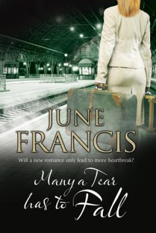 Kniha Many a Tear Has to Fall June Francis