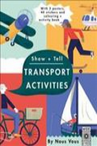 Könyv Show + Tell: Transport Activities Nous Vous