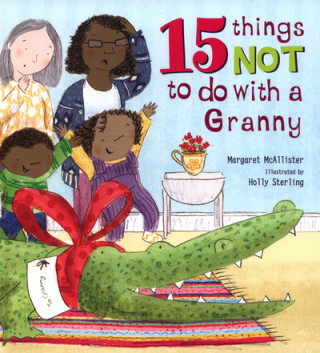 Kniha 15 Things Not To Do With a Granny Margaret McAllister