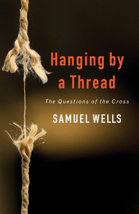 Kniha Hanging by a Thread Samuel Wells